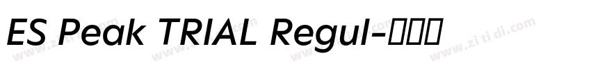 ES Peak TRIAL Regul字体转换
